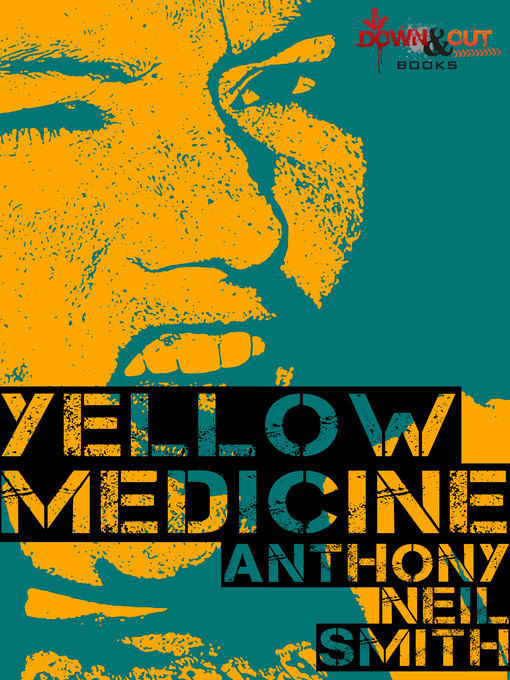 Title details for Yellow Medicine by Anthony Neil Smith - Available
